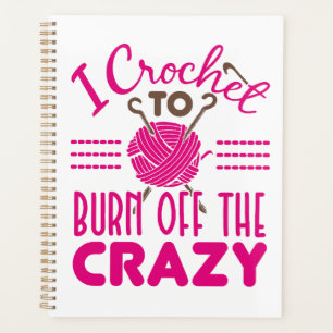 Agenda Crochet para queimar o Crocheter Engraçado