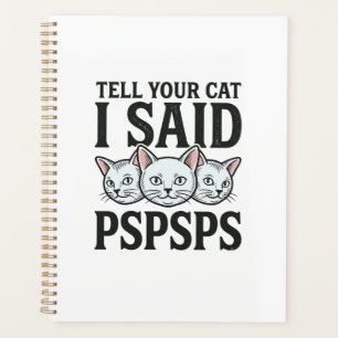 Agenda Diga ao seu gato que eu disse Pspsps Gato engraçad
