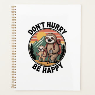 Agenda Don't Hurry, Be Happy Official Sloth Hiking Team