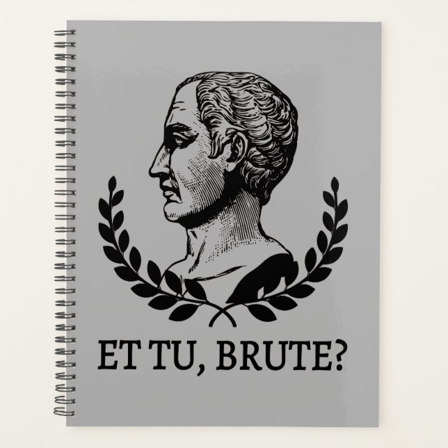 Agenda E tu, Brute? Citação V de Julius Caesar, de Shakes (Frente)