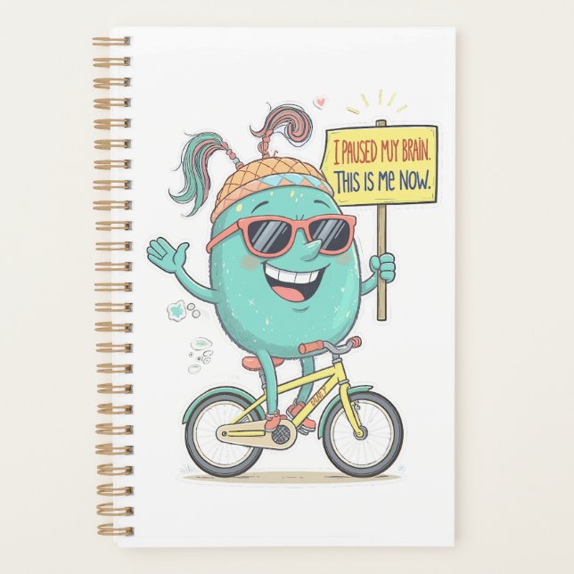 Agenda Eu Pausei Meu Cérebro - Este Sou Eu Agora! (Frente)