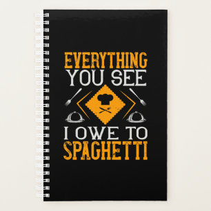 Agenda Everything You See I Owe To Spaghetti