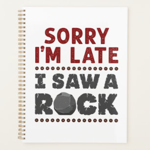 Agenda Geologia Rockhound Desculpe por estar atrasado Vi