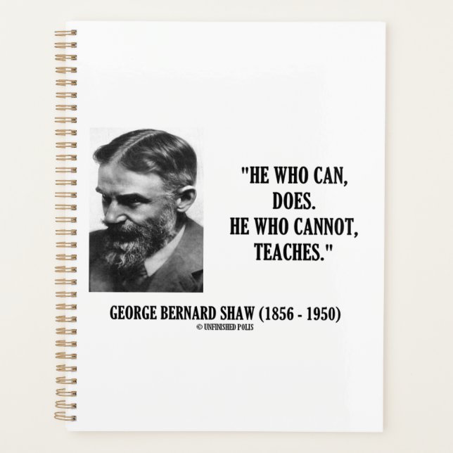Agenda George B. Shaw Quem Pode Faz Quem Não Pode Ensina (Frente)
