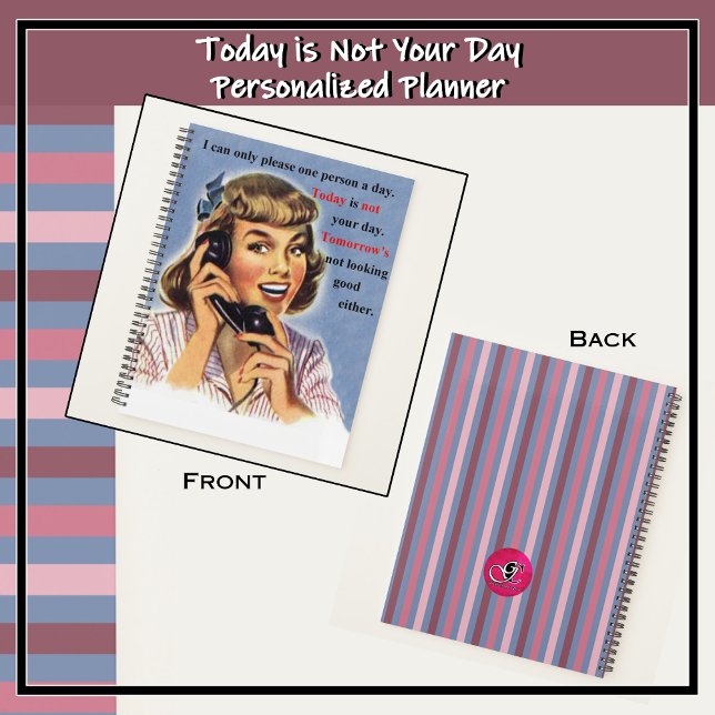 Agenda Hoje não é a sua garota do dia no telefone com o R (A planner for those who have to deal with Karen's on a regular basis.)