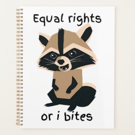 Agenda Iguais Direitos Ou Eu Mordo Raccoon