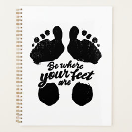 Agenda Impressão de "Estar onde estão seus pés" preto e b