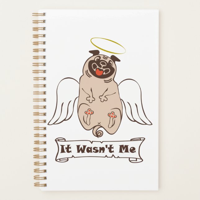 Agenda It Wasn't Me angel pug funny quote    (Frente)