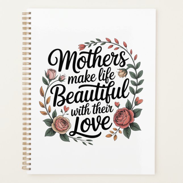 Agenda Mothers Make Life Beautiful With Their Love (Frente)