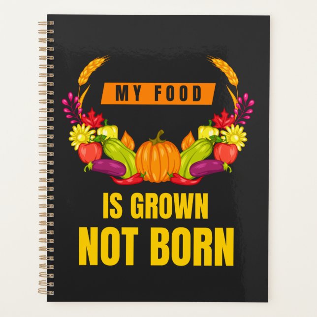 Agenda My Food Is Grown Not Born Veggie Lover  (Frente)