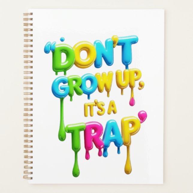 Agenda Não cresça, é uma armadilha | Engraçado Citação de (Frente)