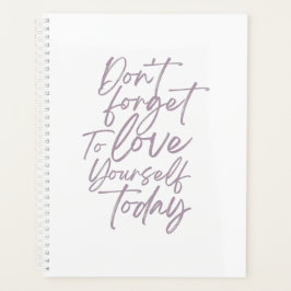 Agenda Não se esqueça de se amar hoje