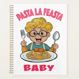 Agenda Pasta La Feasta Baby