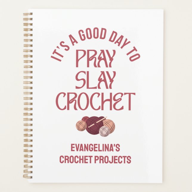 Agenda Personalized PRAY SLAY CROCHET Projects (Frente)