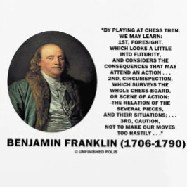 Agenda Playing Chess Caution Benjamin Franklin Quote