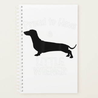Agenda Proud To Have A Little Wiener Dog Dachshund Funny