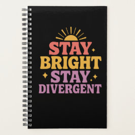 Agenda Stay Bright, Stay Divergent