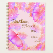 "Sunshine, Flowers & Superpowers" Pink Butterfly