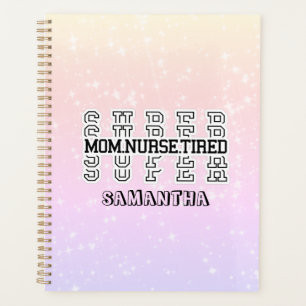 Agenda Super Super-Mãe, Enfermeira, Cansada