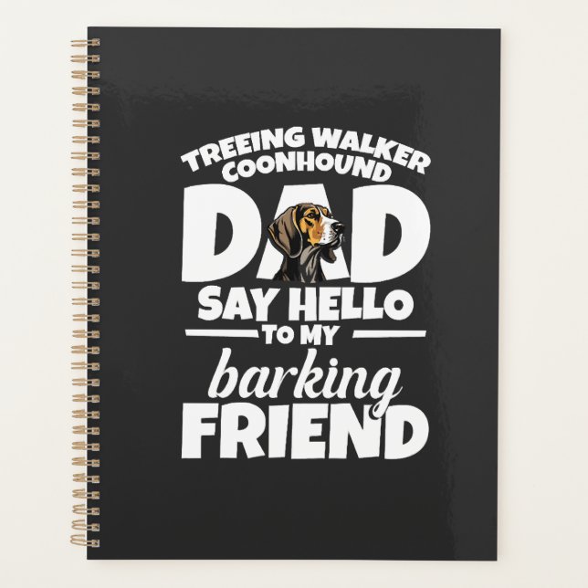 Agenda Treeing Walker Coonhound Dad Dad Say Hello (Frente)