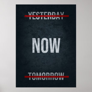 Agora vs. Ontem vs. Amanhã - Poster motivacional