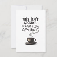 Cartão de Retirada Engraçado de Quebra de Café Lon
