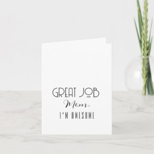 Agradecimento Excelente Trabalho Mãe Eu sou um Cartão de Deco de