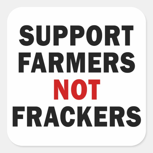 Agricultores de suporte, não frackers - adesivos (Frente)