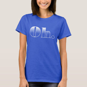 Ah. Camiseta engraçada