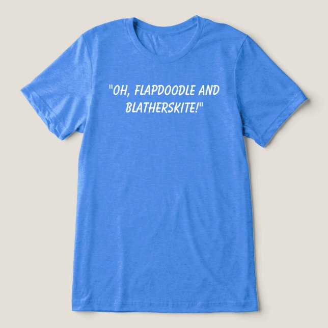 Ah, Flapdoodle e Blatherskite! Citação divertida. (Design frontal)