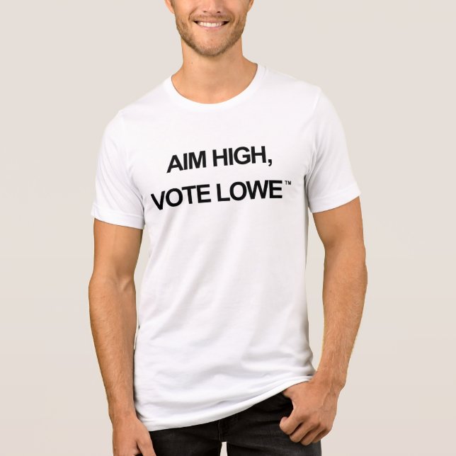 Aim High, Vote Lowe Typography Design (Frente)