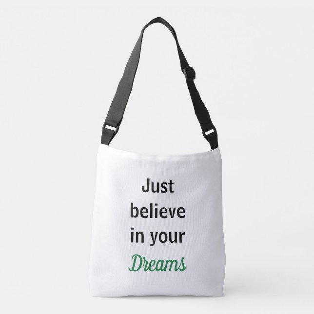 Ajustável Bolsa Just believe in your dreams (Frente)