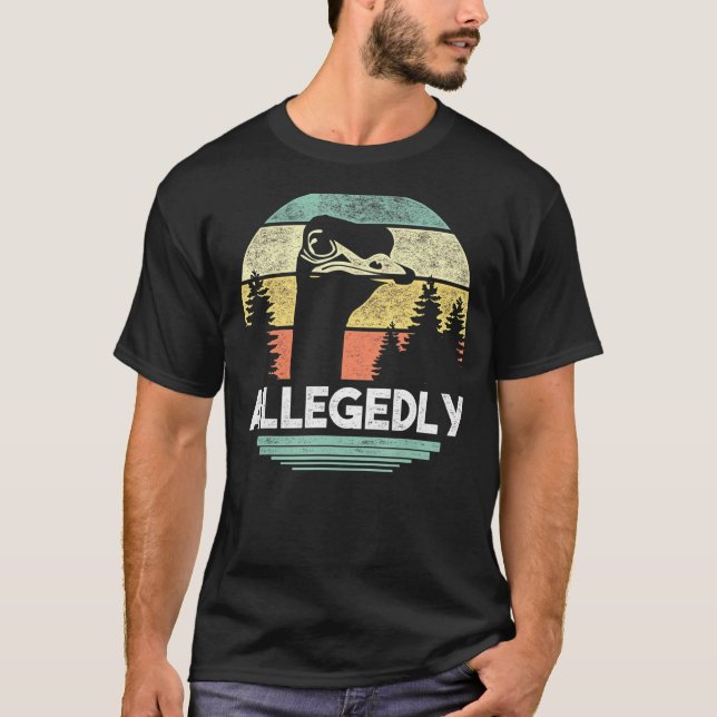 Alegadamente Ostrich T Camisa Engraçada (Frente)
