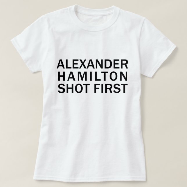 Alexander Hamilton Atirou Primeiro - Camiseta Bran (Frente do Design)