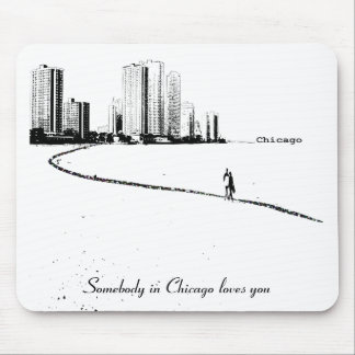 Alguém em Chicago ama-o Mousepad