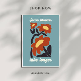 Alguns Blooms Levam Mais Tempo Poster de Flor Retr