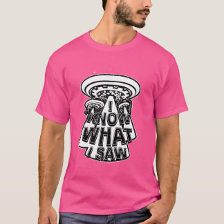 Alienígena Camiseta engraçada Eu Sei O Que Vi Ufo