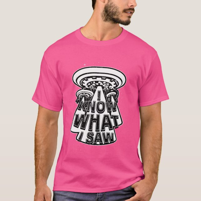 Alienígena Camiseta engraçada Eu Sei O Que Vi Ufo  (Frente)