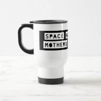 Aliens espaciais, Mães Más e Armas! Caneca