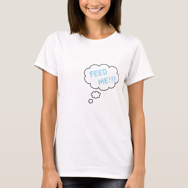 Alimente-me - Camisa De Gravidez Engraçada (Frente)