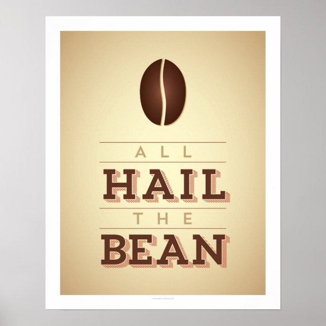 All Hail The Bean Art Poster (Frente)