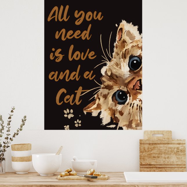 All You Need Is Love and a Cat Poster (Cozinha)
