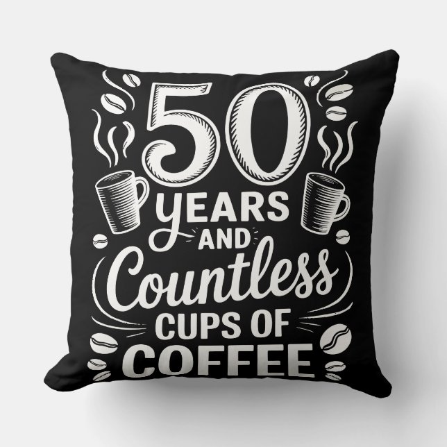 Almofada 50 Years and Countless Cups of Coffee  (Frente)
