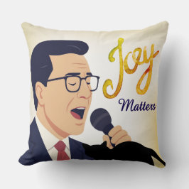 Almofada A Alegria Importa Meme de Stephen Colbert Cantando