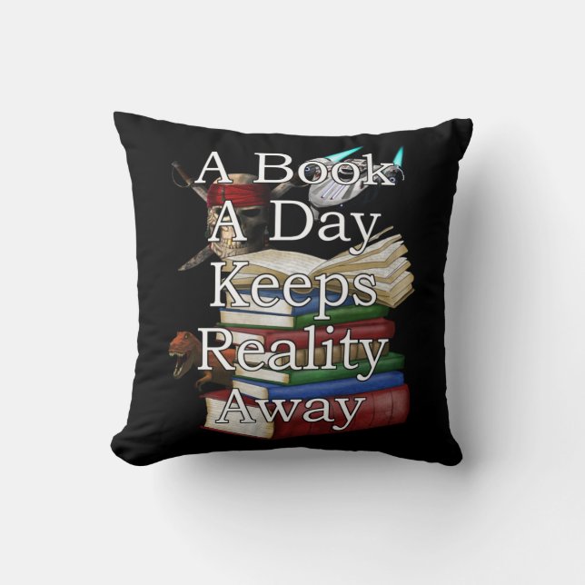Almofada A Book A Day Keeps Reality Away Funny Book Reading (Frente)