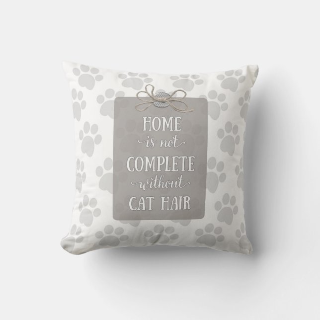 Almofada A casa não está completa sem o cabelo do gato (Frente)
