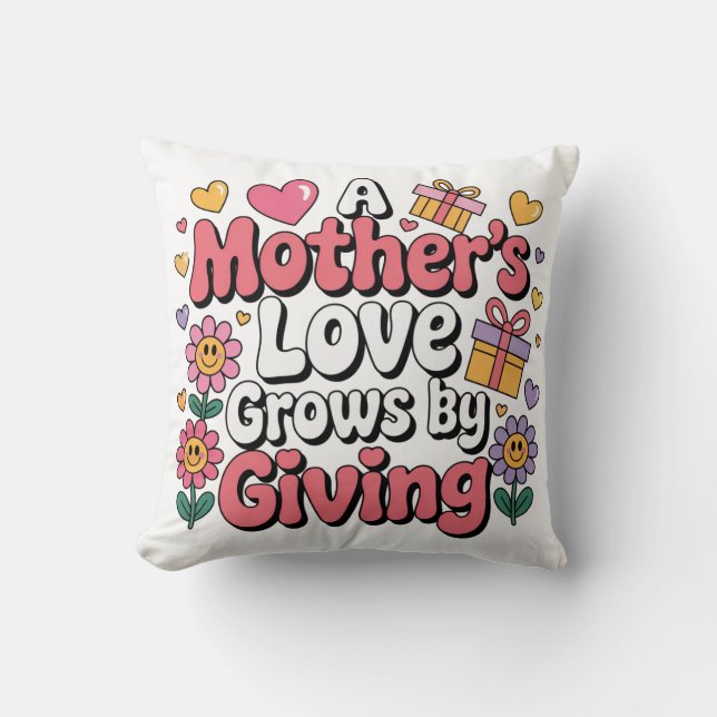 Almofada A Mother’s Love Grows By Giving (Frente)