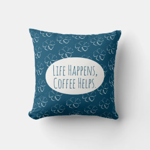 Almofada A Vida Acontece, O Café Ajuda.