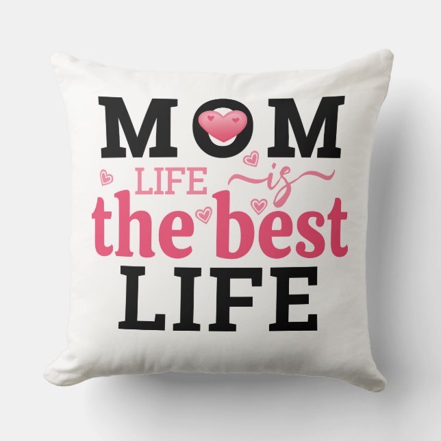 Almofada A Vida De Mãe É A Melhor Vida  (Frente)
