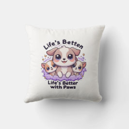 Almofada A vida é melhor com patas bonitinhas para o passar